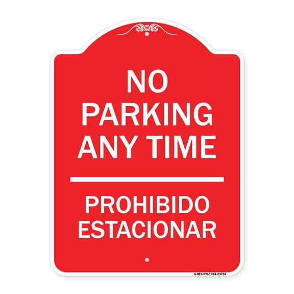 SignMission Designer Series Sign - No Parking Anytime & Prohibido Estacionar | Red & White 18" X 24" Heavy-Gauge Aluminum Architectural Sign | Protect Your Business & Municipality |