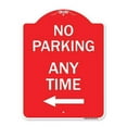thumbnail image 1 of SignMission  18 x 24 in. Designer Series Sign - No Parking Anytime with Left Arrow, Red & White, 1 of 1