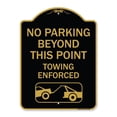 thumbnail image 1 of SignMission A-DES-BG-1824-23760 18 x 24 in. Designer Series Sign - No Parking Beyond This Point Towing Enforced with Graphic, Black & Gold, 1 of 4