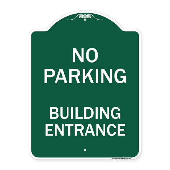 SignMission A-DES-GW-1824-23757 18 x 24 in. Designer Series Sign - No Parking Building Entrance, Green & White