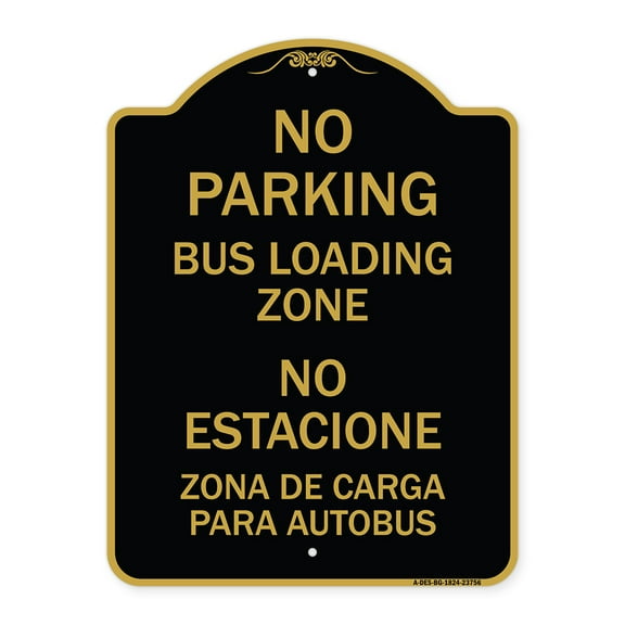 SignMission A-DES-BG-1824-23756 18 x 24 in. Designer Series Sign - No Parking Bus Loading Zone No Entacionamiento Bus De Carga Zona, Black & Gold
