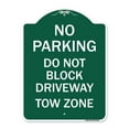thumbnail image 1 of SignMission A-DES-GW-1824-23814 18 x 24 in. Designer Series Sign - No Parking Do Not Block Driveway Tow Zone, Green & White, 1 of 4