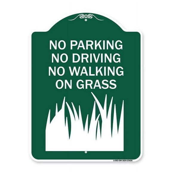 SignMission A-DES-GW-1824-23626 18 x 24 in. Designer Series Sign - No Parking Driving or Walking on Grass, Green & White