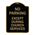 thumbnail image 1 of SignMission A-DES-BG-1824-23745 18 x 24 in. Designer Series Sign - No Parking Except During Church Services, Black & Gold, 1 of 4
