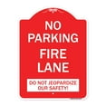thumbnail image 1 of SignMission A-DES-RW-1824-23730 18 x 24 in. Designer Series Sign - No Parking Fire Lane - Do Not Jeopardize Our Safety, Red & White, 1 of 4