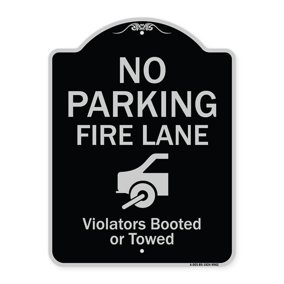 SignMission A-DES-BS-1824-9962 18 x 24 in. Designer Series Sign - No Parking Fire Lane with Graphic Violators Booted or Towed, Black & Silver