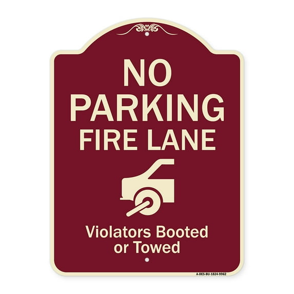 SignMission A-DES-BU-1824-9962 18 x 24 in. Designer Series Sign - No Parking Fire Lane with Graphic Violators Booted or Towed, Burgundy
