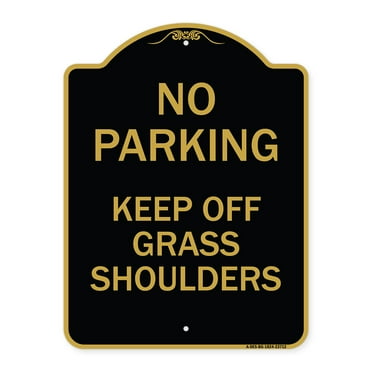 SignMission Designer Series Sign - No Parking Keep Off Grass Shoulders | Black & Gold 18" X 24" Heavy-Gauge Aluminum Architectural Sign | Protect Your Business & Municipality | Made in