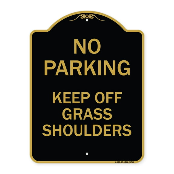 SignMission Designer Series Sign - No Parking Keep Off Grass Shoulders | Black & Gold 18" X 24" Heavy-Gauge Aluminum Architectural Sign | Protect Your Business & Municipality | Made in