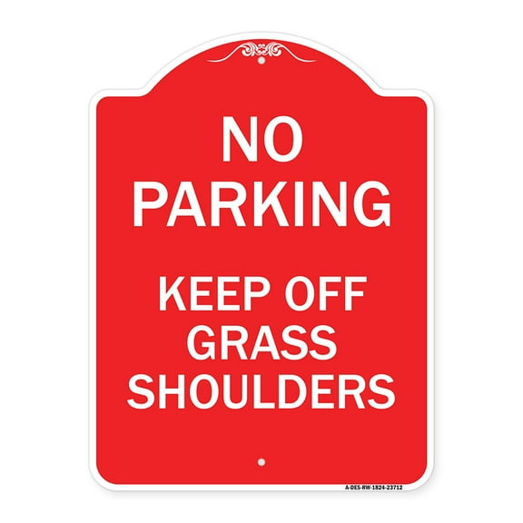 SignMission A-DES-RW-1824-23712 18 x 24 in. Designer Series Sign - No Parking Keep Off Grass Shoulders, Red & White