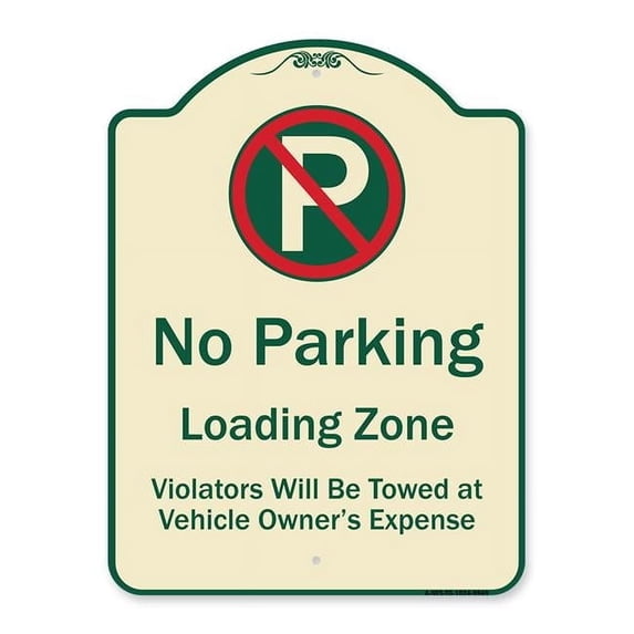 SignMission A-DES-TG-1824-9949 18 x 24 in. Designer Series Sign - No Parking Loading Zone Violators Will Be Towed At Vehicle Owner Expense, Tan & Green