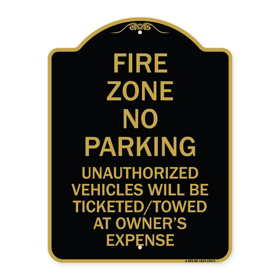 SignMission Designer Series Sign - No Parking Sign Fire Zone Unauthorized Vehicles Will Be Ticketed Towed at Owner Expense | Black & Gold 18" X 24" Heavy-Gauge Aluminum Architectural