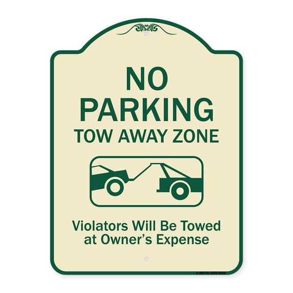 SignMission A-DES-TG-1824-9956 18 x 24 in. Designer Series Sign - No Parking Tow Away Zone Violators Will Be Towed At Vehicle Owners Expense, Tan & Green