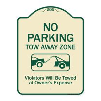 SignMission A-DES-TG-1824-9956 18 x 24 in. Designer Series Sign - No Parking Tow Away Zone Violators Will Be Towed At Vehicle Owners Expense, Tan & Green