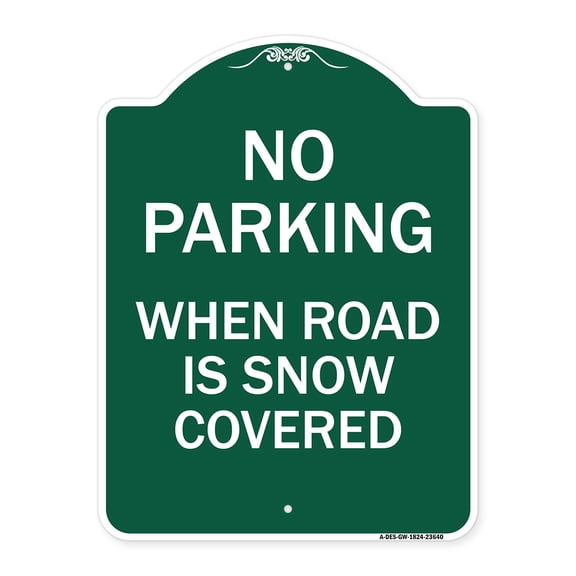 SignMission A-DES-GW-1824-23640 18 x 24 in. Designer Series Sign - No Parking When Road is Snow Covered, Green & White