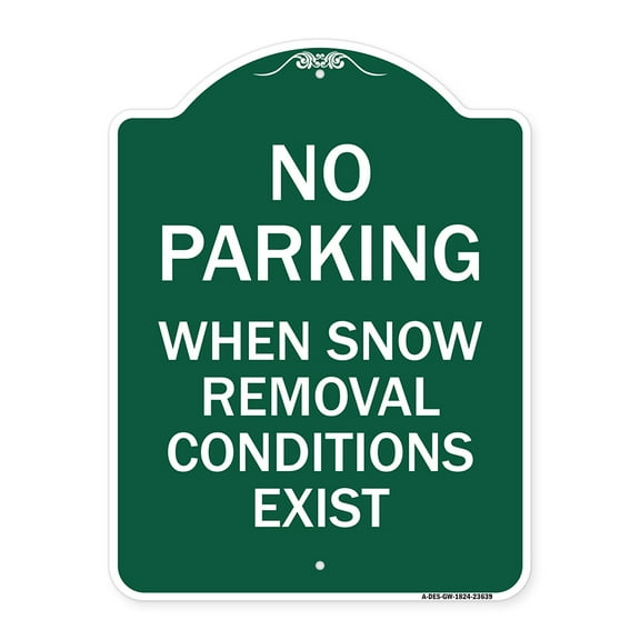 SignMission A-DES-GW-1824-23639 18 x 24 in. Designer Series Sign - No Parking When Snow Removal Conditions Exist, Green & White