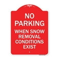 thumbnail image 1 of SignMission A-DES-RW-1824-23639 18 x 24 in. Designer Series Sign - No Parking When Snow Removal Conditions Exist, Red & White, 1 of 4