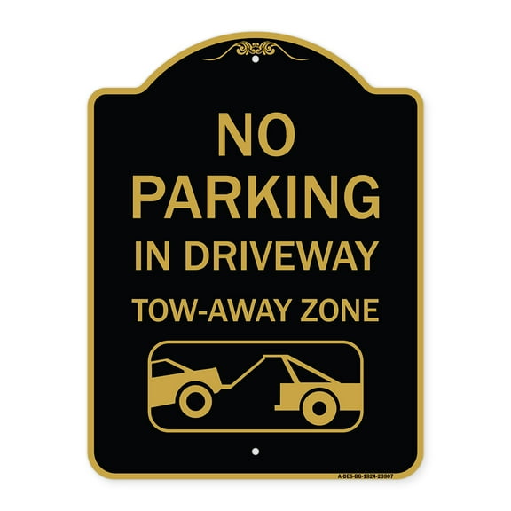SignMission A-DES-BG-1824-23807 18 x 24 in. Designer Series Sign - No Parking in Driveway Tow Away Zone with Graphic, Black & Gold