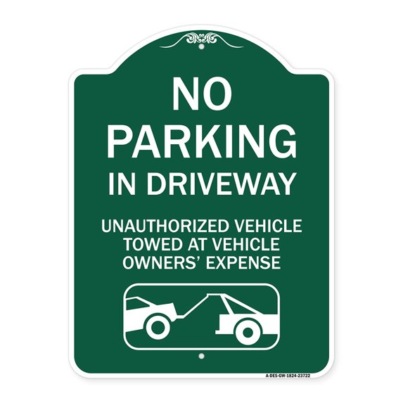 SignMission A-DES-GW-1824-23722 18 x 24 in. Designer Series Sign - No Parking in Driveway Unauthorized Vehicles Towed, Green & White