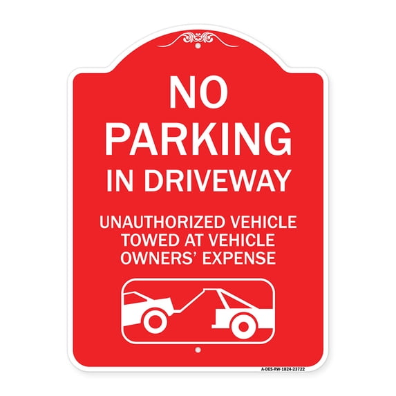 SignMission A-DES-RW-1824-23722 18 x 24 in. Designer Series Sign - No Parking in Driveway Unauthorized Vehicles Towed, Red & White
