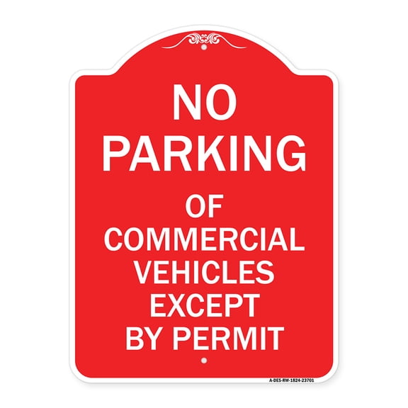 SignMission A-DES-RW-1824-23701 18 x 24 in. Designer Series Sign - No Parking of Commercial Vehicles Except by Permit, Red & White