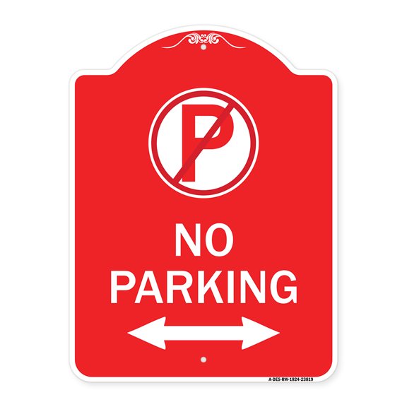SignMission Designer Series Sign - No Parking (No Parking Symbol and Arrow Pointing Left and Right) | Red & White 18" X 24" Heavy-Gauge Aluminum Architectural Sign | Made in the USA