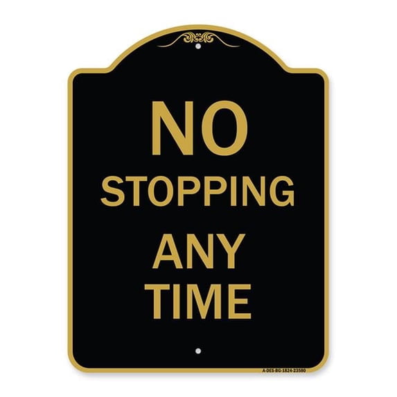 SignMission 18 x 24 in. Designer Series Sign - No Stopping Anytime, Black & Gold