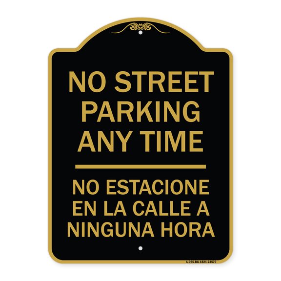 SignMission A-DES-BG-1824-23570 18 x 24 in. Designer Series Sign - No Street Parking Anytime No Estacione En La Calle A Ninguna Hora, Black & Gold