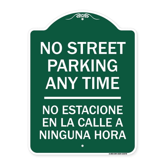 SignMission A-DES-GW-1824-23570 18 x 24 in. Designer Series Sign - No Street Parking Anytime No Estacione En La Calle A Ninguna Hora, Green & White