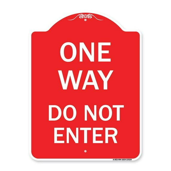 SignMission 18 x 24 in. Designer Series Sign - One Way Do Not Enter, Red & White
