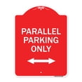 thumbnail image 1 of SignMission A-DES-RW-1824-23506 18 x 24 in. Designer Series Sign - Parallel Parking Only with Bidirectional Arrow, Red & White, 1 of 4