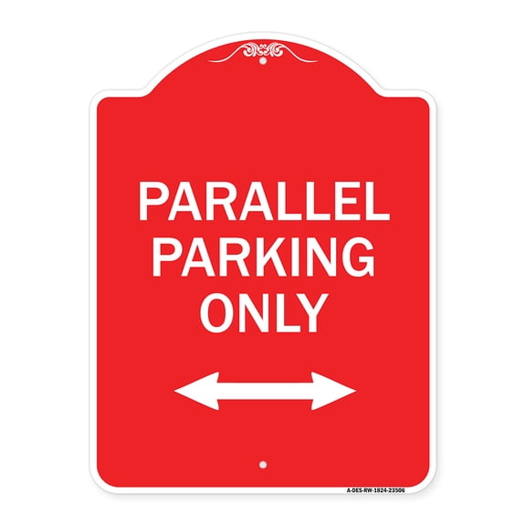 SignMission A-DES-RW-1824-23506 18 x 24 in. Designer Series Sign - Parallel Parking Only with Bidirectional Arrow, Red & White
