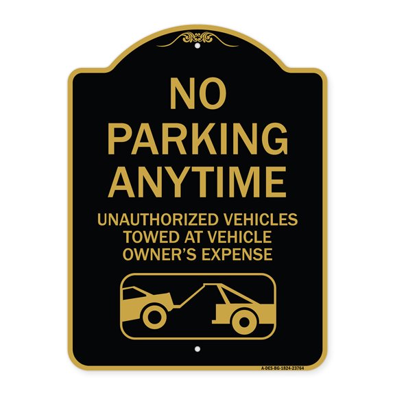 SignMission Designer Series Sign - No Parking Anytime Unauthorized Vehicles Towed at Vehicle Owner's Expense (With Car Tow Graphic | Black & Gold 18" X 24" Heavy-Gauge Aluminum