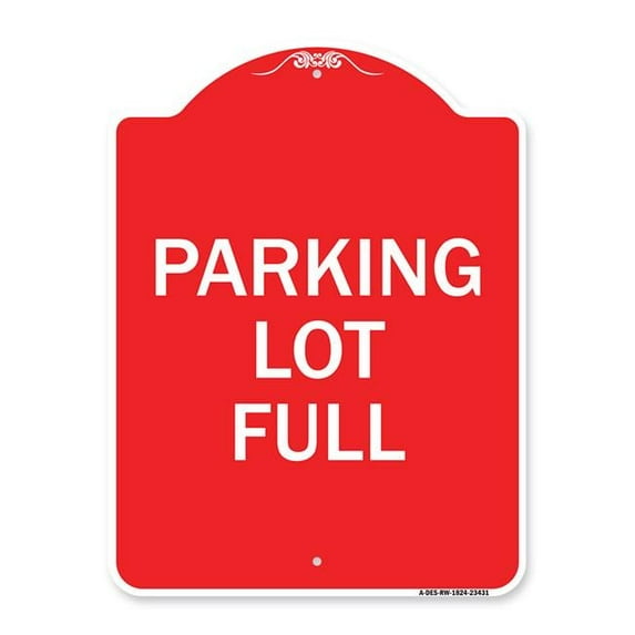 SignMission 18 x 24 in. Designer Series Sign - Parking Lot Full, Red & White