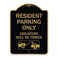 thumbnail image 1 of SignMission Designer Series Sign - Parking Reserved Towing Sign Resident Parking Only Violators Will Be Towed (With Vehicle Towing Symbol) | Black & Gold 18" X 24" Heavy Aluminum, 1 of 4