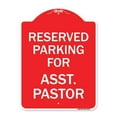 thumbnail image 1 of SignMission  18 x 24 in. Designer Series Sign - Parking Reserved for Asst. Pastor, Red & White, 1 of 1