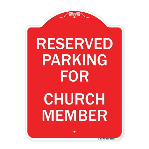 SignMission A-DES-RW-1824-23395 18 x 24 in. Designer Series Sign - Parking Reserved for Church Member, Red & White