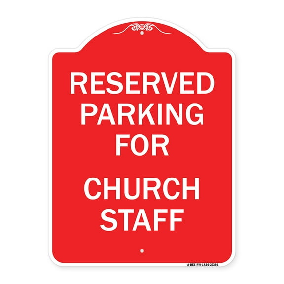 SignMission A-DES-RW-1824-23393 18 x 24 in. Designer Series Sign - Parking Reserved for Church Staff, Red & White