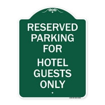 SignMission A-DES-GW-1824-23385 18 x 24 in. Designer Series Sign - Parking Reserved for Hotel Guests Only, Green & White