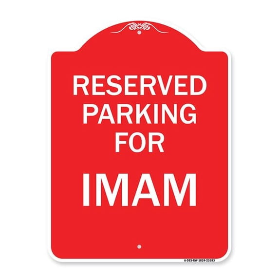 SignMission 18 x 24 in. Designer Series Sign - Parking Reserved for Imam, Red & White