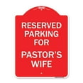 thumbnail image 1 of SignMission  18 x 24 in. Designer Series Sign - Parking Reserved for Pastors Wife, Red & White, 1 of 1