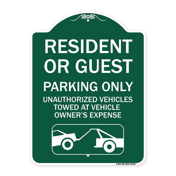 SignMission Designer Sign - Parking Restriction Sign Resident or Guest Parking Only Unauthorized Vehicles Towed at Owner Expense with Graphic | Green & White 18" X 24" Aluminum