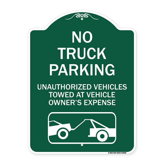 SignMission Designer Series Sign - No Parking Sign No Truck Parking Unauthorized Vehicles Towed at Vehicle Owner's Expense (With Car Tow Graphic | Green & White 18" X 24" Aluminum
