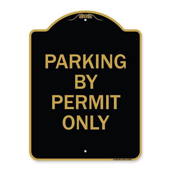SignMission  18 x 24 in. Designer Series Sign - Parking by Permit Only, Black & Gold