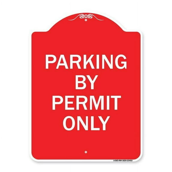 SignMission 18 x 24 in. Designer Series Sign - Parking by Permit Only, Red & White