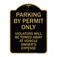 thumbnail image 1 of SignMission A-DES-BG-1824-23451 18 x 24 in. Designer Series Sign - Parking by Permit Only Violators Will Be Towed Away At Vehicle Owners Expense, Black & Gold, 1 of 4