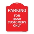 thumbnail image 1 of SignMission  18 x 24 in. Designer Series Sign - Parking for Bank Customers Only, Red & White, 1 of 1
