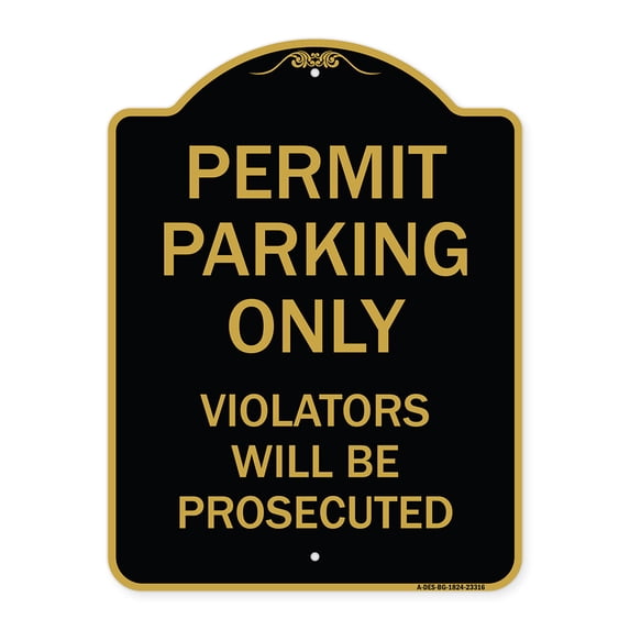 SignMission A-DES-BG-1824-23316 18 x 24 in. Designer Series Sign - Permit Parking Only Violators Will Be Prosecuted, Black & Gold