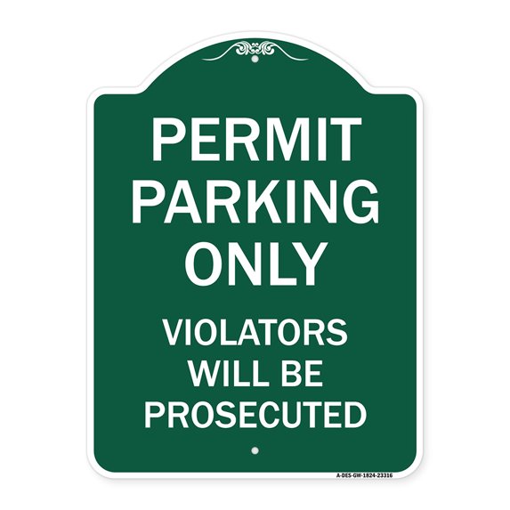 SignMission A-DES-GW-1824-23316 18 x 24 in. Designer Series Sign - Permit Parking Only Violators Will Be Prosecuted, Green & White