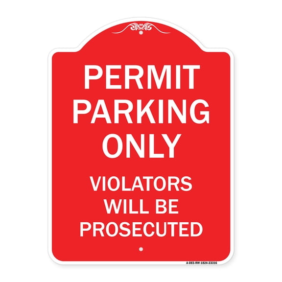 SignMission A-DES-RW-1824-23316 18 x 24 in. Designer Series Sign - Permit Parking Only Violators Will Be Prosecuted, Red & White